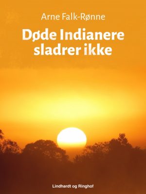 Døde Indianere sladrer ikke (E-bog)