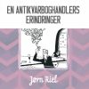 En antikvarboghandlers erindringer (Lydbog)