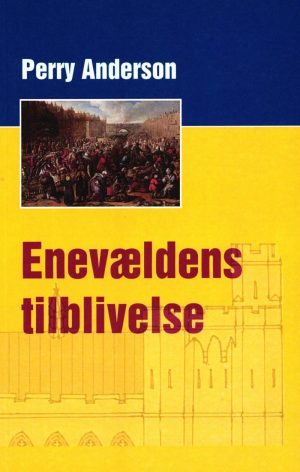 Enevældens Tilblivelse - Perry Anderson - Bog