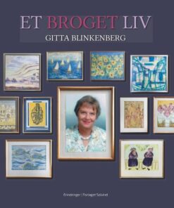Et Broget Liv - Gitta Blinkenberg - Bog