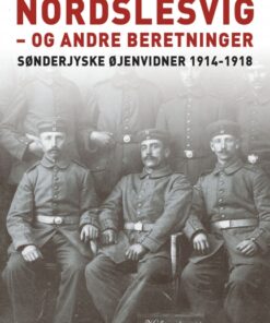Fangeliv i Nordslesvig - og andre beretninger (E-bog)