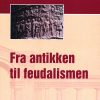 Fra Antikken Til Feudalismen - Perry Anderson - Bog