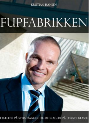 Fupfabrikken - i hælene på Stein Bagger og bedragere på første klasse (E-bog)