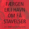 Færgen Er I Havn Om Få Stavelser - Lars Movin - Bog