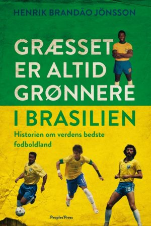 Græsset er altid grønnere i Brasilien (E-bog)