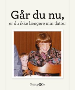 Går Du Nu, Er Du Ikke Længere Min Datter - Anne Bitsch - Bog