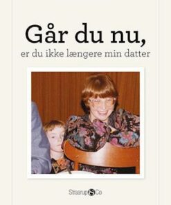 Går du nu, er du ikke længere min datter