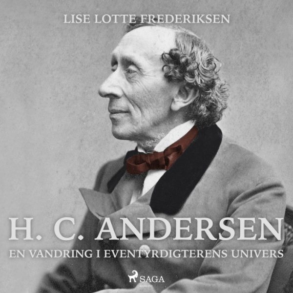 H. C. Andersen - en vandring i eventyrdigterens univers (E-bog)