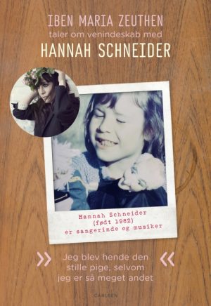Hannah Schneider: Jeg blev hende den stille pige, selvom jeg er så meget andet (E-bog)