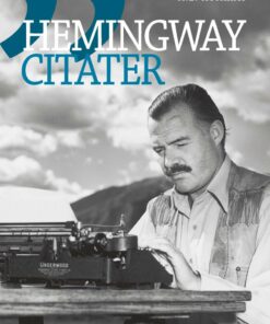 Hemingway-citater - A. E. Hotchner - Bog