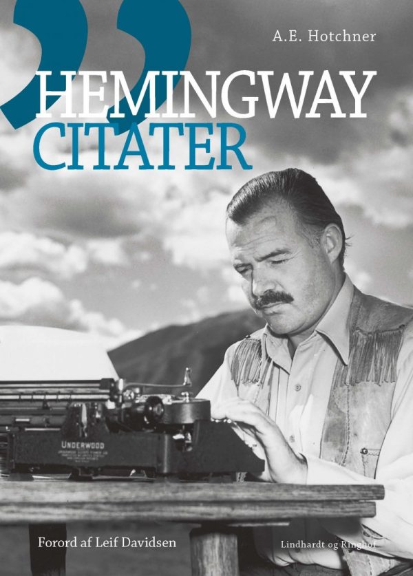 Hemingway-citater - A. E. Hotchner - Bog