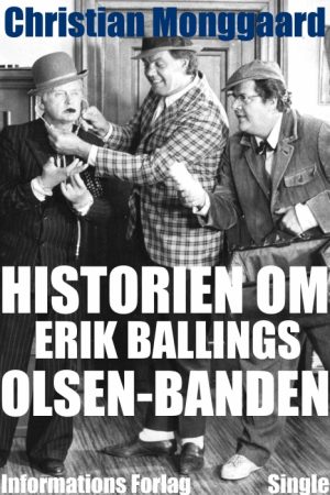 Historien om Erik Ballings Olsen-banden (E-bog)