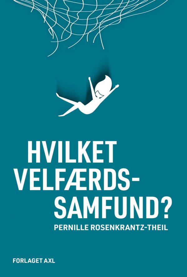 Hvilket Velfærdssamfund ? - Pernille Rosenkrantz-theil - Bog