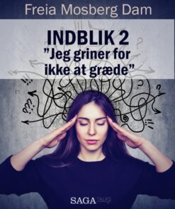 Indblik #2 - "Jeg griner for ikke at græde" (E-bog)