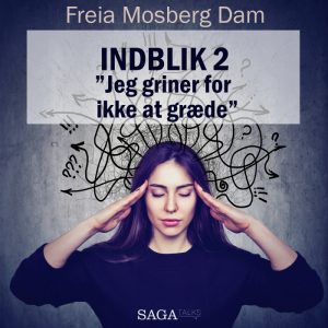 Indblik #2 - "Jeg griner for ikke at græde" (E-bog)
