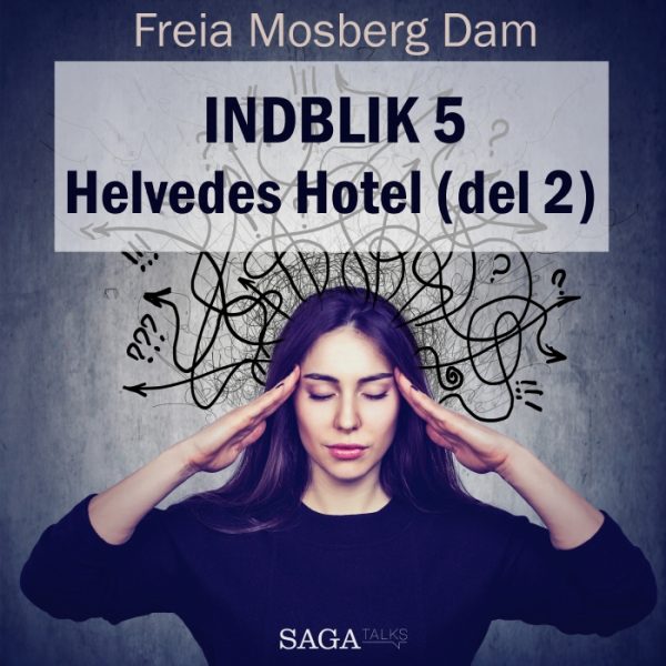 Indblik #5 - Helvedes Hotel (del 2) (E-bog)
