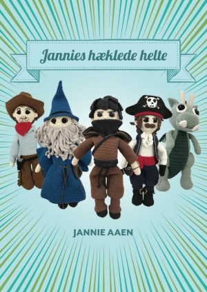 Jannies Hæklede Helte - Jannie Aaen - Bog