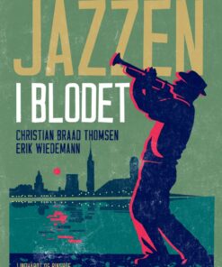 Jazzen I Blodet - Erik Wiedemann - Bog
