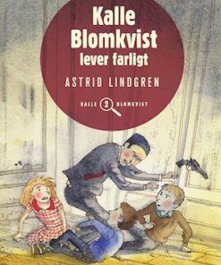 Kalle Blomkvist lever farligt