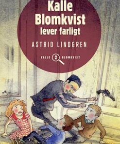 Kalle Blomkvist lever farligt