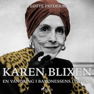 Karen Blixen - en vandring i baronessens univers (E-bog)