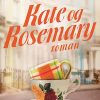 Kate og Rosemary