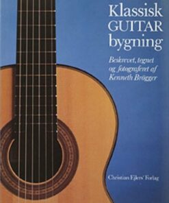 Klassisk Guitar Bygning - Kenneth Brögger - Bog
