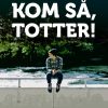 Kom så, Totter (E-bog)