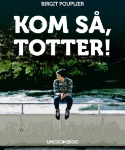 Kom så, Totter (E-bog)