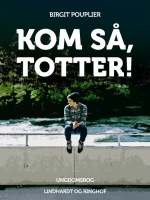 Kom så, Totter (E-bog)