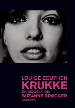 Krukke. En biografi om Suzanne Brøgger (E-bog)