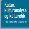 Kultur, Kulturanalyse Og Kulturetik - Hans Gullestrup - Bog