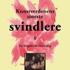 Kunstverdenens Største Svindlere - Niels Gangsted-rasmussen - Bog