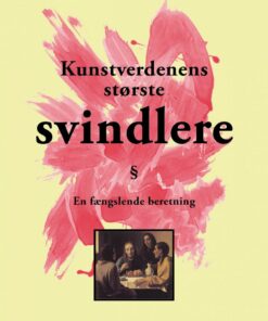 Kunstverdenens Største Svindlere - Niels Gangsted-rasmussen - Bog