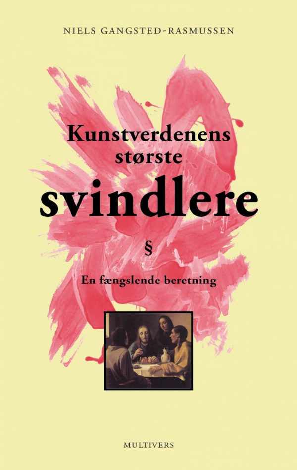 Kunstverdenens Største Svindlere - Niels Gangsted-rasmussen - Bog