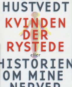 Kvinden der rystede eller Historien om mine nerver (E-bog)