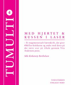 Med Hjertet Og Kussen I Laser - Sille Kirketerp Berthelsen - Bog