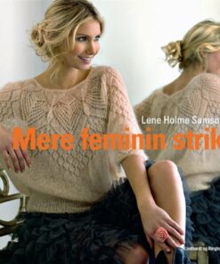 Mere Feminin Strik - Lene Holme Samsøe - Bog