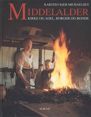 Middelalder, Kirke og adel, borger og bonde (Bog)