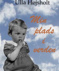 Min Plads I Verden - Ulla Højsholt - Bog