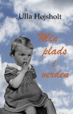 Min Plads I Verden - Ulla Højsholt - Bog