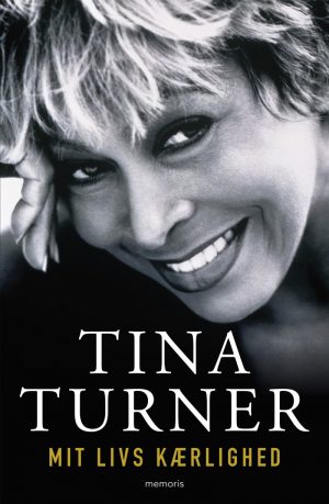 Mit Livs Kærlighed - Selvbiografi - Tina Turner - Bog