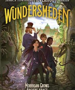 Nevermoor 2 - Wundersmeden. Morrigan Crows hemmelige kraft