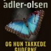 Og Hun Takkede Guderne - Jussi Adler-olsen - Bog