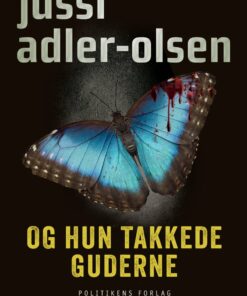 Og Hun Takkede Guderne - Jussi Adler-olsen - Bog