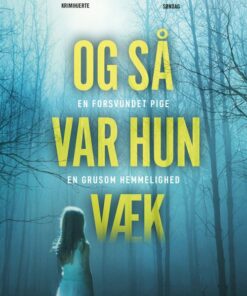 Og Så Var Hun Væk - Lisa Jewell - Bog