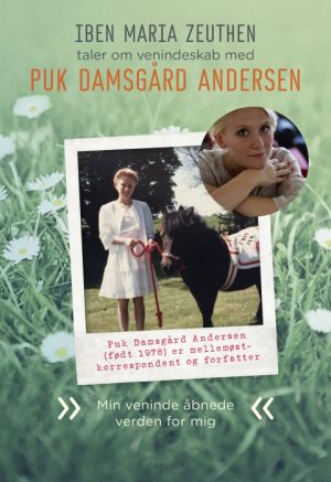 Puk Damsgård Andersen: Min veninde åbnede verden for mig (E-bog)