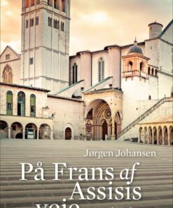 På Frans Af Assisis Veje - Jørgen Johansen - Bog