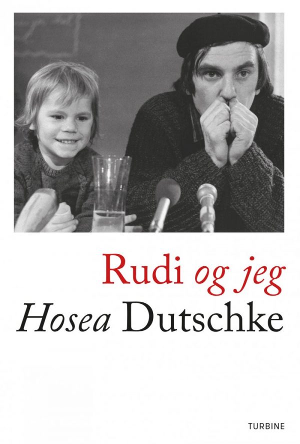 Rudi Og Jeg - Hosea Dutschke - Bog