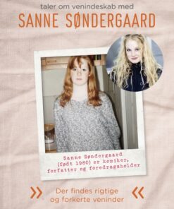 Sanne Søndergaard: Der findes rigtige og forkerte veninder (E-bog)